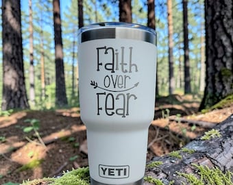 Faith Over Fear Engraved Christian YETI Rambler Tumbler | Scripture Tumbler | Christian Gift | Bible Verse | Inspirational YETI Mug