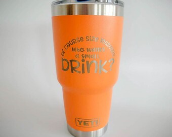 Of Course Size Matters Who Wants a Small Drink Engraved YETI Rambler Tumbler  Engraved Travel Mug Anchor Nautical Theme Boating 