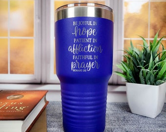 Be Joyful in Hope Romans 12:12 Engraved Polar Camel Tumbler | Scripture Tumbler | Christian Gift | Bible Verse Mug | Scripture Gift | Prayer