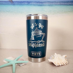 Let&#39;s Get Shipfaced Laser Engraved YETI Rambler Tumbler | Engraved Travel Mug | Boating YETI | Nautical Theme | Boat Life | Cruise Mug