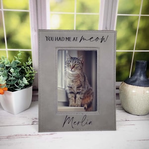 You Had Me At Meow Engraved Leatherette Picture Frame | Cat Frame | Cat Mom | Cat Lover Gift | Cat Photo Frame | Cat Loss Pet Memorial