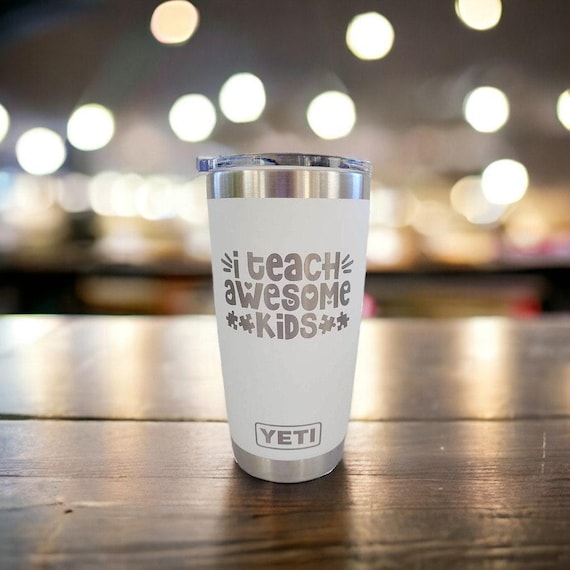I Teach Awesome Kids Engraved YETI Rambler Tumbler Engraved