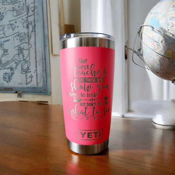 The Best Teachers Laser Engraved YETI Rambler Tumbler | Custom