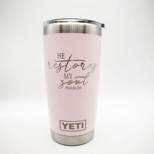 He Restores My Soul Engraved Christian YETI Tumbler | Scripture | Christian Gift | Bible Verse | Inspirational | Psalm 23:3 | Scripture GIft bild 10