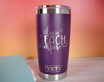 Love, Teach, Inspire Custom Engraved YETI Rambler Tumbler | Teacher Appreciation | Christmas Gift for Teacher | Mentor | Daycare Pre-K