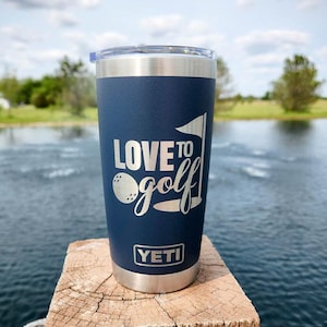 Love to Golf Engraved YETI Rambler Tumbler | Engraved Travel Mug | Golfer Gift for Him or Her | Funny Golf Mug | May the Course | Golf Life