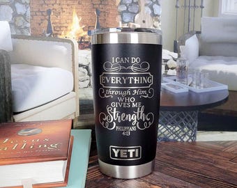 I Can Do Everything through Him Phil 4:13 Engraved Christian YETI Rambler Tumbler | Scripture Tumbler | Christian Gift | Bible Verse Gift