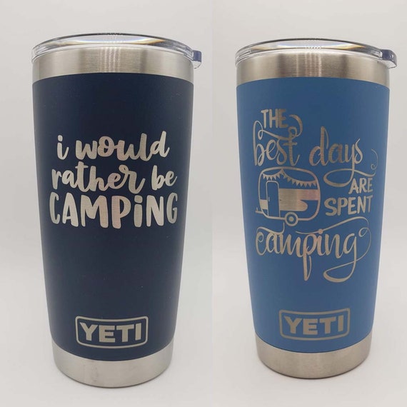 Camping Engraved YETI Rambler Tumbler Engraved Travel Mug Best Days Spent Camping  Camping Life Tent RV Camper Rather Be Camping 