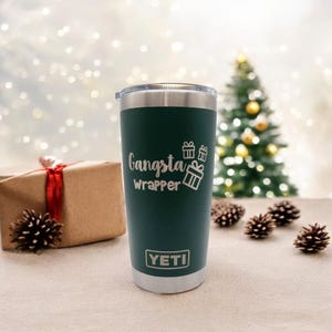 Gangsta Wrapper Funny Engraved Christmas YETI Rambler Tumbler | Christian Holiday Tumbler | Christmas Gift | Christmas YETI | Holiday Mug