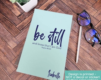 Be Still Personalized Journal | Bible Study Notebook | Travel Diary | Custom Notebook | Leatherette Hardcover Christian Journal Bible Verse