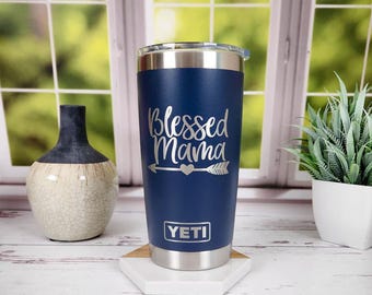 Blessed Mama Laser Engraved YETI Rambler Tumbler | Mother's Day | Engraved Tumbler | Best Mom Ever YETI | Mom Christmas Gift | Birthday