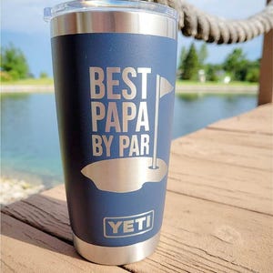 Best Papa by Par Engraved Father's Day Grandpa YETI Rambler Tumbler | Father's Day | Personalized Gift for Grandpa | Papa Grandpa Golf Mug Bild 1