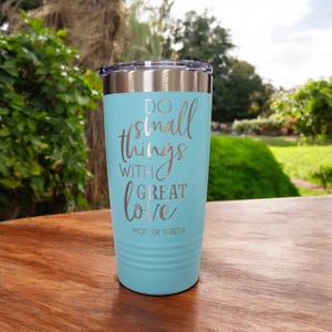 Do Small Things With Great Love Engraved Polar Camel Tumbler | Inspirational Tumbler | Mother Theresa | Christian Gift | Catholic Quote Mug