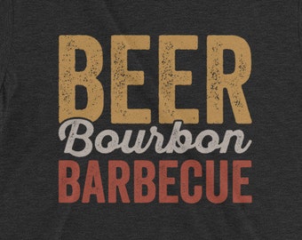 Beer Bourbon Barbecue Grilling Shirt for Grillmaster Dad, Funny Barbecue Shirt, Backyard Barbecue, Funny BBQ Shirt, Pitmaster Shirt for Dad