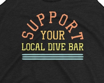 Support Your Local Dive Bar Women&#39;s Racerback Tank, Pub Crawl, Bar Crawl, Drinking Tank, Beer Tank, Summer Party Tank, Happy Hour Tank