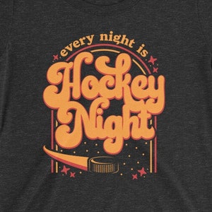 Vintage Hockey T-Shirt for Ladies, Every Night Is Hockey Night, Retro Ice Hockey, Roller Hockey, Hockey Fan, Hockey Analytics, Hockey Season