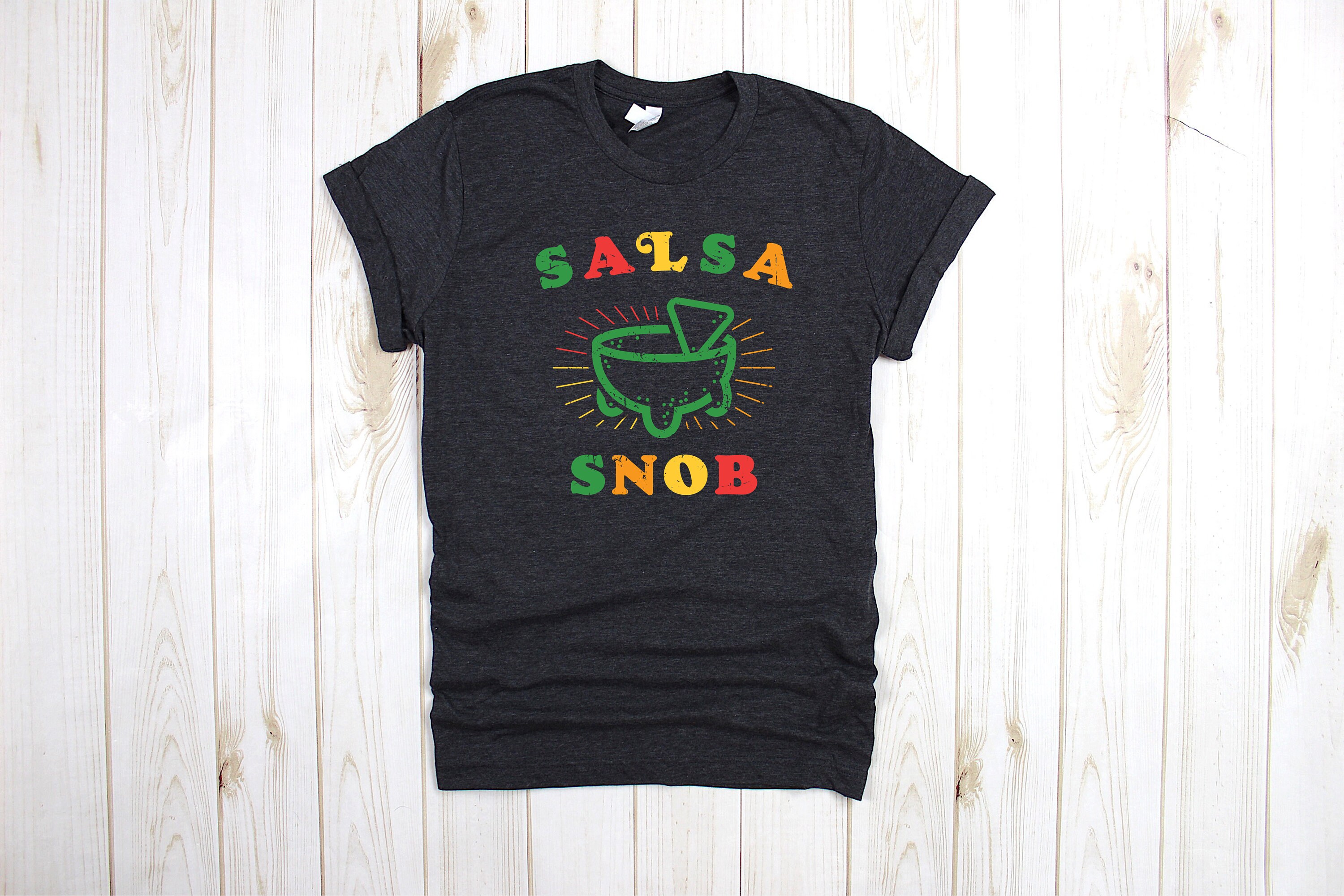 Salsa Snob Tri Blend T Shirt For Mexican Food Lover Taco Etsy