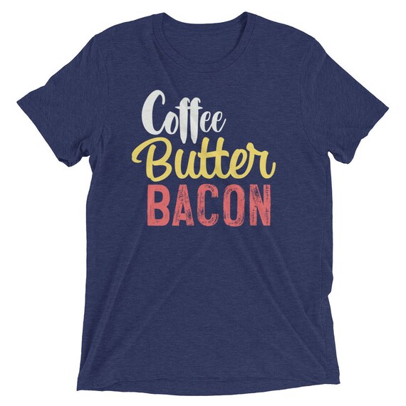 Coffee Butter Bacon T-Shirt, Keto Shirt for Ketogenic Diet, KCKO Shirt, Nutritionist, Fitness, Trainer, Low Carb Workout Gift