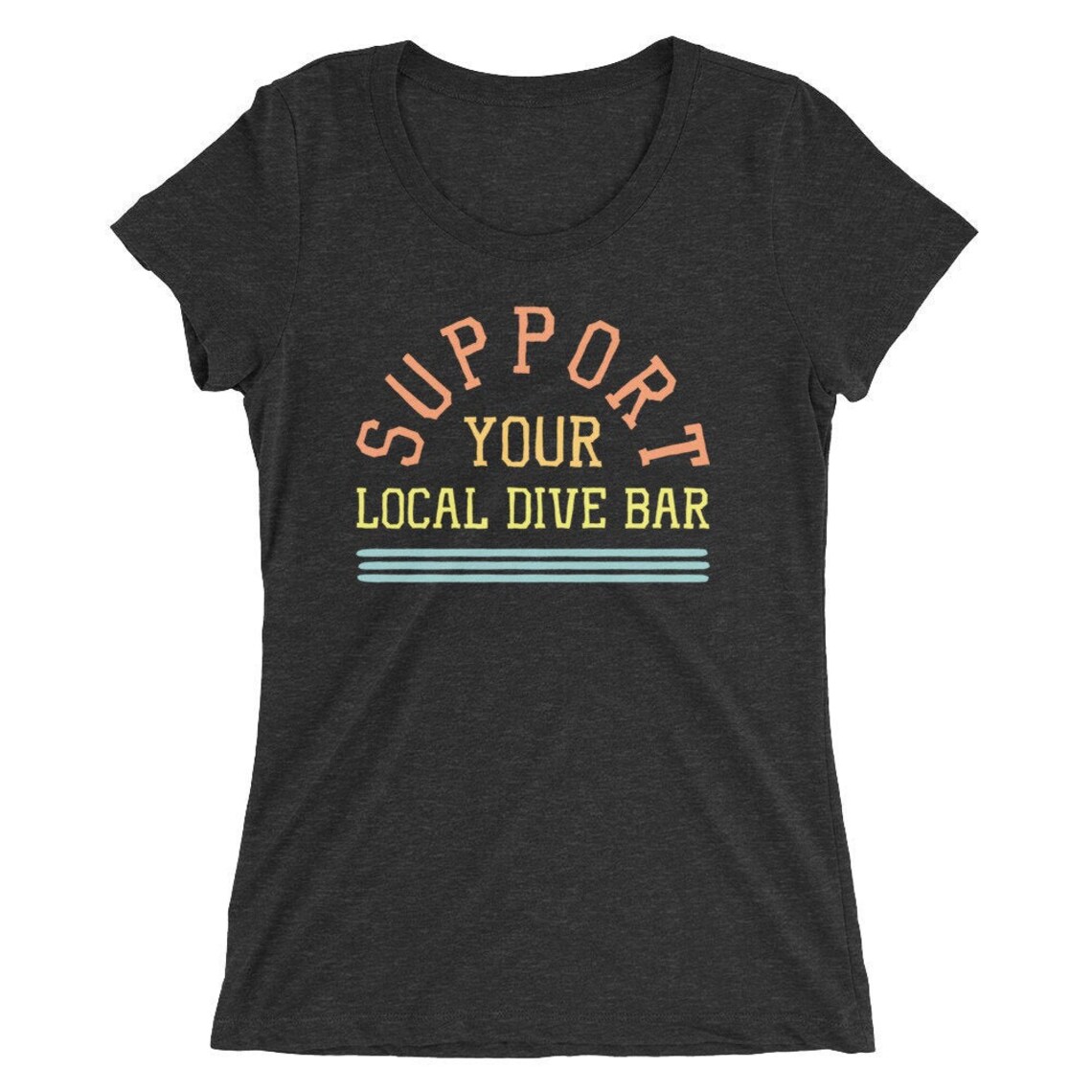 Support Your Local Dive Bar Tshirt, Bartender Tee, Pub Tee, Bar Crawl