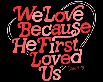 Camiseta cristiana del Día de San Valentín, Nos encanta porque él nos amó primero, Linda camiseta con versículo bíblico, Camiseta de las Escrituras, Corazón religioso, Camiseta de la iglesia