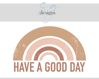 Have a Good Day // Brown Tones | 1 SVG Digital Download | Inspirational, Happy Hand Drawn Designs | Digital Instant Download | SVG Cut File