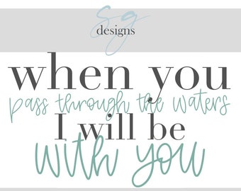 When You Pass Through the Waters | 1 SVG Digital Download | Jesus, Religious Hand Drawn Designs | Digital Instant Download | SVG Download