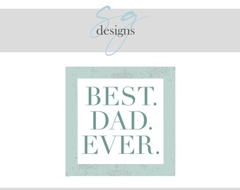 Best. Dad. Ever. | 1 SVG Digital Download | Best Dad Ever, Father's Day Hand Drawn Designs | Digital Instant Download | SVG Cut File
