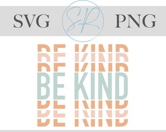 Be Kind | 1 SVG, 1 PNG Digital Download |  Retro, Kindness, Be Kind Custom Digital Designs | Digital Instant Download | SVG Cut File
