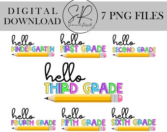 Hello Grade Pencil Design | 7 PNG's Digital Download | First, Second, Third, Fouth, Fifth, Sixth Grade, Kindergarten Back to School Design