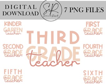 Teacher Boho Design | 7 PNG Digital Download | First, Second, Third, Fouth, Fifth, Sixth Grade, Kindergarten Back to School Teacher Design