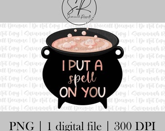 I Put A Spell On You / 1 PNG Digital Download / Halloween, Boho Fall, Put a Spell On You PNG Clip Art Design / Digital Instant Download