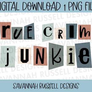 True Crime Junkie Ransom Letter Clip Art | 1 PNG Digital Download | True Crime Addict Letters Trendy Clip Art | Digital Instant Download
