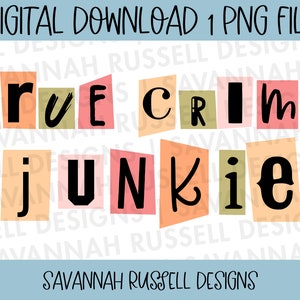 True Crime Junkie Ransom Letter Clip Art | 1 PNG Digital Download | True Crime Addict Letters Trendy Clip Art | Digital Instant Download