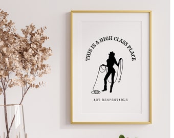 Western Wall Art, This is a High Class Place Print, Cowgirl Wall Decor, Southwest Wall Print, Cute Cowgirl Decor, Western Art, Art for Her