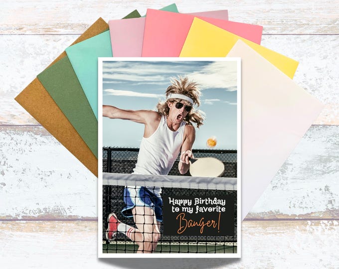 Pickleball Happy Birthday to my Favorite Banger, Funny Pickleball Birthday Greeting, Lover of Pickleball Birthday Card, Goofy Pickleball