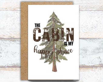 The Cabin is My Happy Place Greeting Card, Cabin Nature Note Cards, Rustic Stationery, Vacation Rental Stationery, Cabin Lover Note Cards