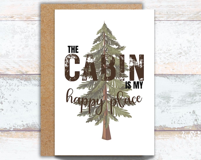 The Cabin is My Happy Place Greeting Card, Cabin Nature Note Cards, Rustic Stationery, Vacation Rental Stationery, Cabin Lover Note Cards