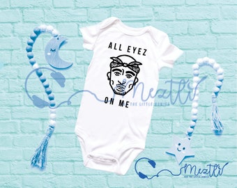 All Eyez On Me Onesie® | Hip Hop Onesie® | Hip Hop Baby Clothes | Unisex Bodysuit | Baby Shower Gift | Unique Baby Clothes | Rap Music