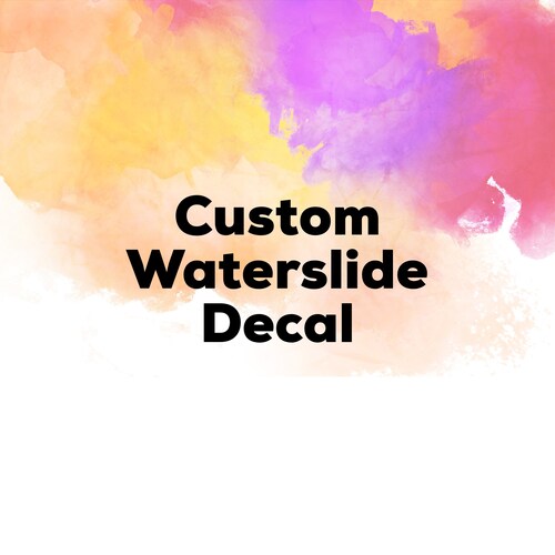 Custom Waterslide Decal Etsy