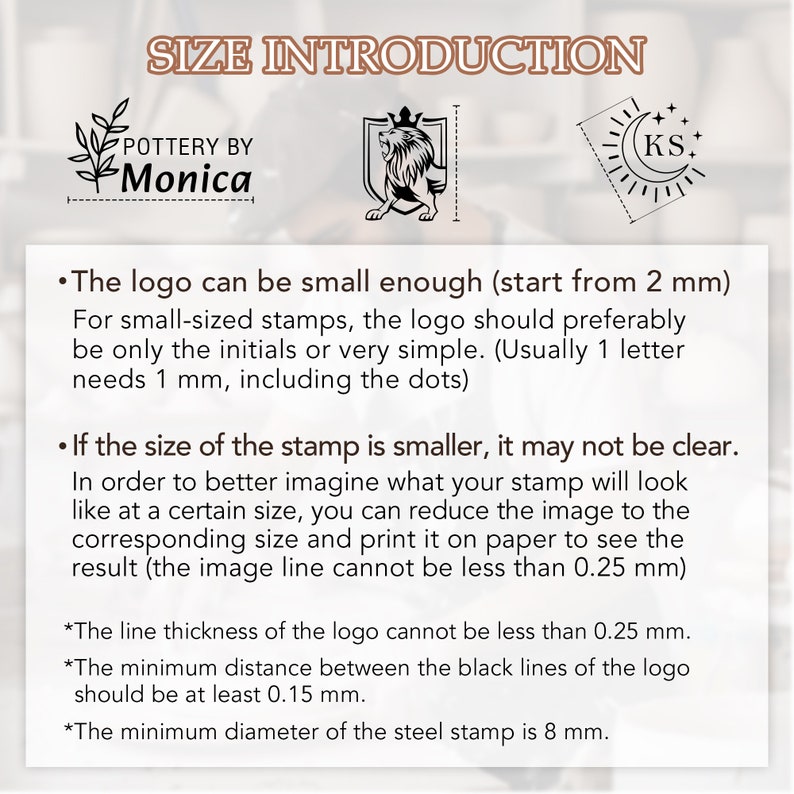 May include: Size introduction for custom stamps. The text explains that the logo can be small, but the minimum size is 2 mm. The minimum line thickness is 0.25 mm and the minimum distance between lines is 0.15 mm. The minimum diameter of the steel stamp is 8 mm.