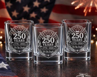Shot Glasses 250 years of freedom fourth of July decor, patriotic decor USA 250th Anniversary Gift - 2oz Laser Engraved Glasses