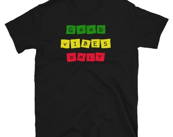 Good Vibes Only, Rasta, Jamaica, Kingston, Ethiopia flag, Reggae Unisex T-Shirt