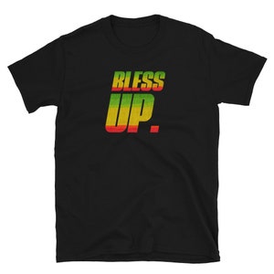 Bless Up, Rasta Colors, Jamaica, Ethiopian, Kingston, Rastafarian Unisex T-Shirt