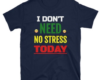 No stress shirt, Rasta colours, Feeling good, Happy mood, Weekend, Jamaica, Good Vibes Unisex T-Shirt