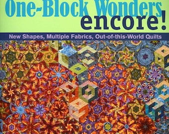 One-Block Wonders Encore New Shapes Multiple Fabrics Out Of This World Quilts Maxine Rosenthal Joy Pelzmann Pattern Book