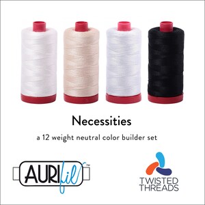 May include: Four spools of thread with red caps and bases, featuring white, beige, light gray, and black colors. Text reads: Necessities, a 12 weight neutral color builder set, Aurifil, and Twisted Threads. The spools are arranged in a horizontal row.