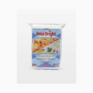 May include: A package of Insul-Bright insulating thermal lining. The packaging is clear plastic, with a blue and red label featuring the product name and text: "Reflects Hot & Cold Energy Back to Its Source." The package is 45 inches x 1 yard.