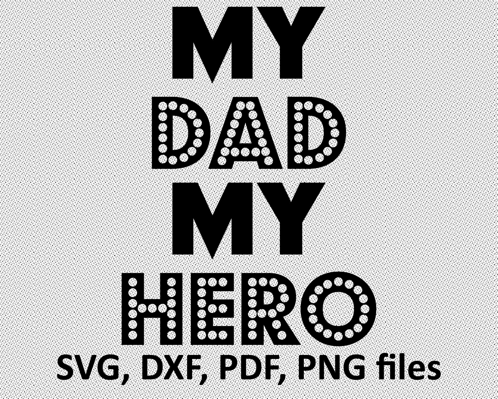Download My DAD My Hero SVG File Silhouette Cut File Cricut Clipart | Etsy