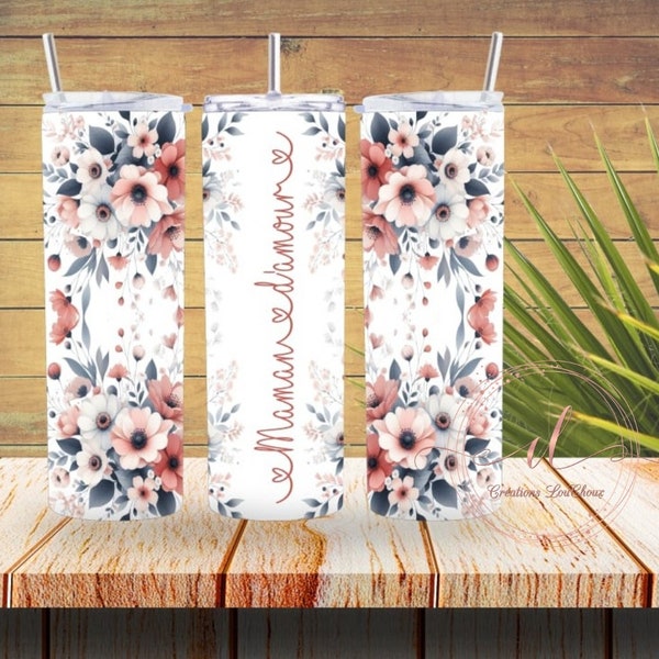 Fichier numérique, maman d'amour, fête des mères, maman, fleur, cadeau, sublimation, tumbler wrap