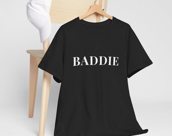BADDIE Unisex Heavy Cotton Tee